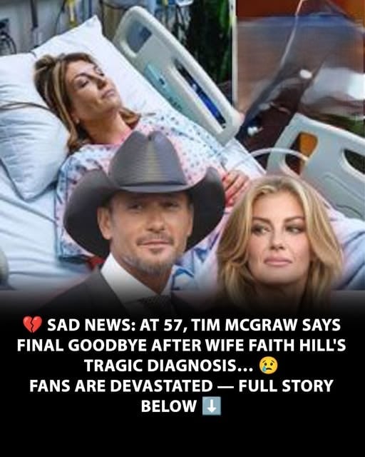 AT 57, TIM MCGRAW SAYS FINAL GOODBYE AFTER WIFE FAITH HILL’S TRAGIC DIAGNOSIS…