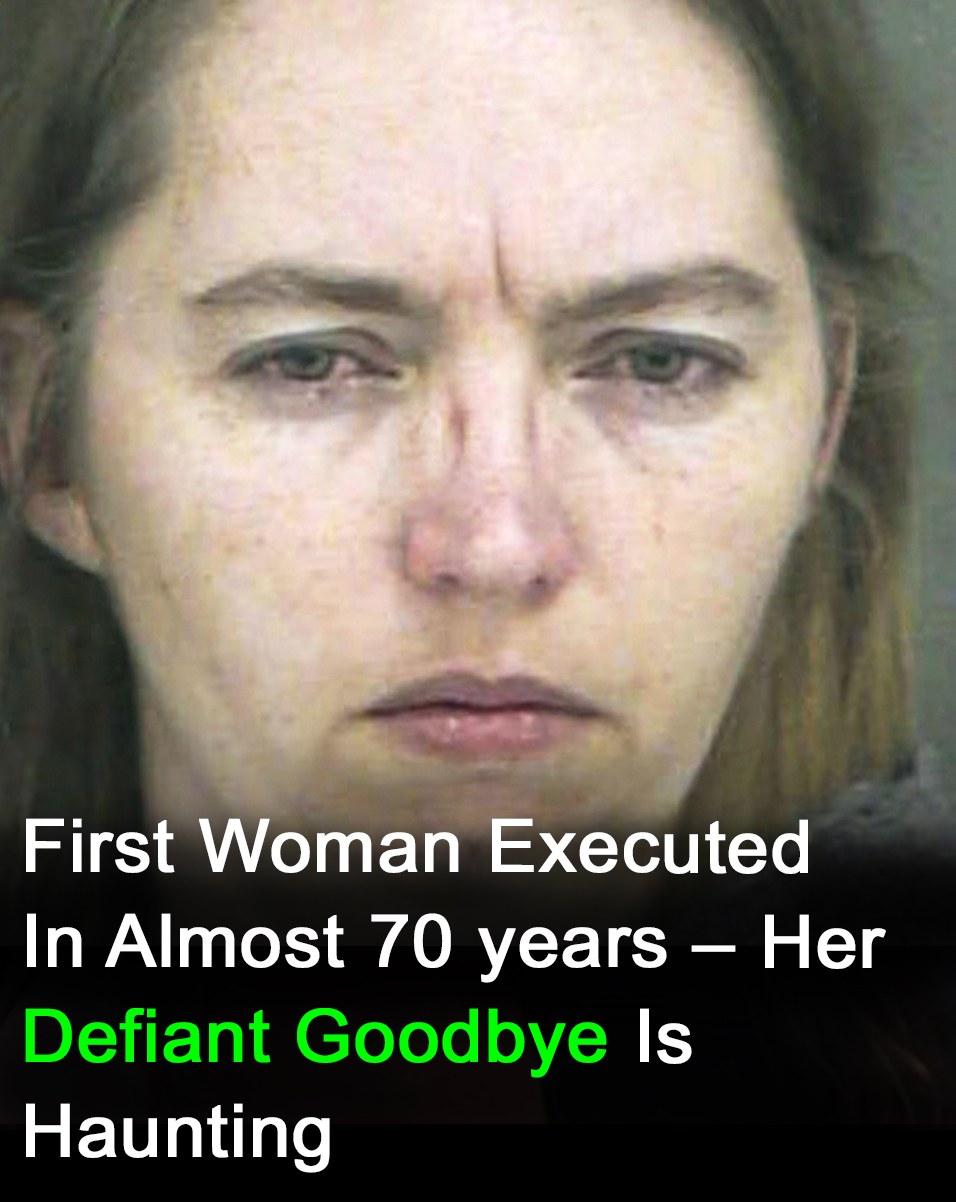 First woman executed in almost 70 years has haunting goodbye!